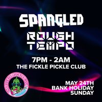Spangled X Rough Tempo at The Fickle Pickle Club