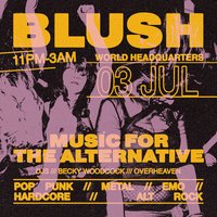Blush - Music For The Alternative - Friday 3rd July