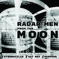 Radar Men From The Moon / Stereocilia / Sat Nav / Harpoon