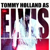 Tommy Holland as Elvis