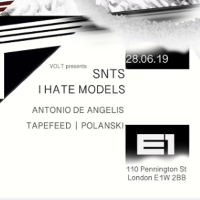 Volt with I Hate Models & SNTS Volt with I Hate Models & SNTS