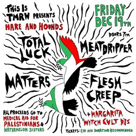 Xmas for Palestine with Flesh Creep, Meatdripper, Total Luck +