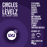 Circles Presents: Levelz London Take Over Circles Presents: Levelz London Take Over