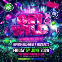 Get Wild Shoreditch Party - Everyone Free Before 12AM at The Lighthouse Bar And Club