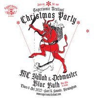 Supersonic Xmas Party: MC Yallah & Debmaster + Blue Ruth at Hare And Hounds