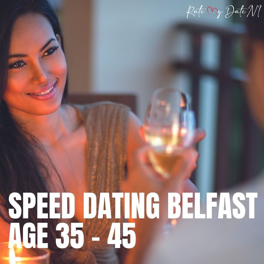 Speed Dating\/\/ Belfast \/\/ Age 35-45 **FEMALES SOLD OUT**