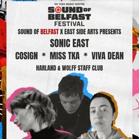 Sound of Belfast x Eastside Arts present: Sonic East at harland and wolff staff club
