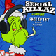 Seshmas Eve: Serial Killaz - Free Entry B4 23:30 (T&Cs inside) Event Title Pic