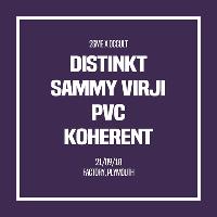 2SME x Occult w/ Distinkt, Sammy Virji, PVC & Koherent 2SME x Occult w/ Distinkt, Sammy Virji, PVC & Koherent