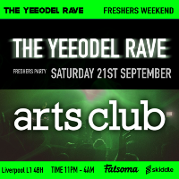 The Yeeodel Rave: Freshers Party: Special Guest TBA at Arts Club