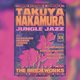 TAKUYA NAKAMURA / Jungle Jazz : Tokio Station X Jangala Event Title Pic