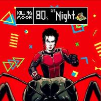 Killing Moon ★ 80s Alt. Night ★ Aug 24th
