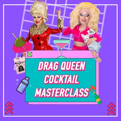 COCKTAIL MASTERCLASS hosted by Drag Queens | SCREAMS COURT