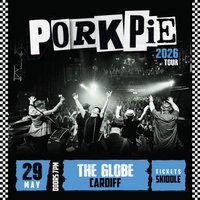 PorkPie Live at The Globe, Cardiff at The Globe, Cardiff