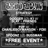 Bussdown - Strategy, Dogger, Slay + more at Eastern Bloc at Eastern Bloc Records Manchester