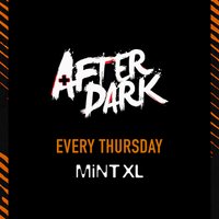 After Dark Thursdays @ Mint XL