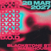 D.O.D. - Blackstone St Warehouse - Liverpool at blackstone street warehouse