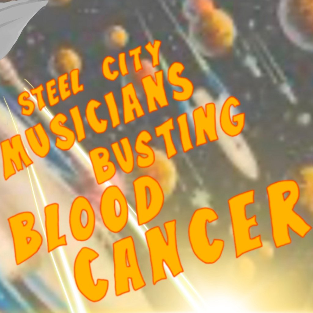 Steel City Musicians Busting Blood Cancer