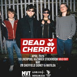 Dead Cherry - Sheffield