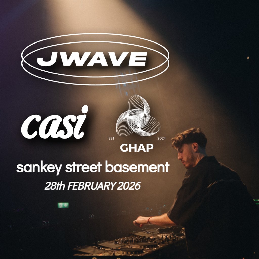 JWAVE @ SANKEY STREET BASEMENT | CASI x GHAP