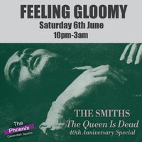 Feeling Gloomy - The Smiths: The Queen Is Dead Special
