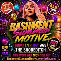 Bashment Summer Motive - Everyone Free Before 12AM at The Shoreditch
