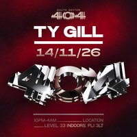 South Sector 404 Presents: TY GILL at Level 33   Open Air Rooftop Venue And Club