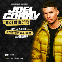 Joel Corry UK Tour | Manchester Joel Corry UK Tour | Manchester