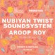 La Rumba x Phonetics: Nubiyan Twist Soundsystem, Aroop Roy Event Title Pic