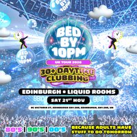 Bed By 10pm - Edinburgh