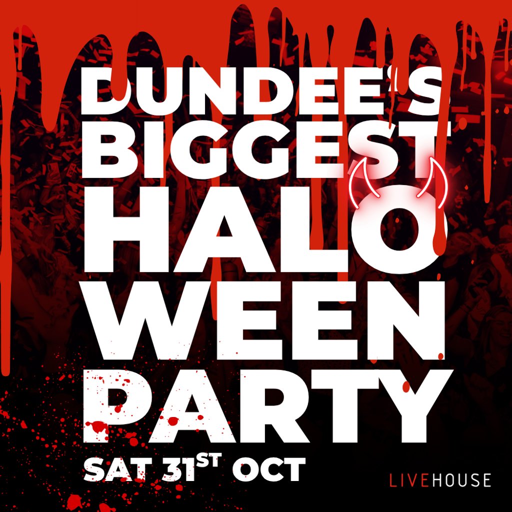 Dundee's BIGGEST Halloween Party at Livehouse, Dundee