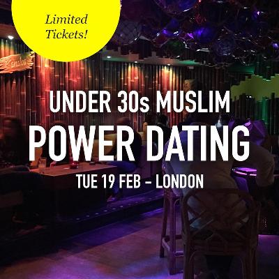 FREE Muslim Meet and Mingle Dating, London - Under 30s