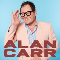 Alan Carr : Work in progress