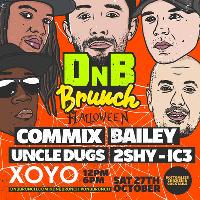DnB Brunch - Halloween with Commix, Bailey, Uncle Dugs, 2SHY at XOYO