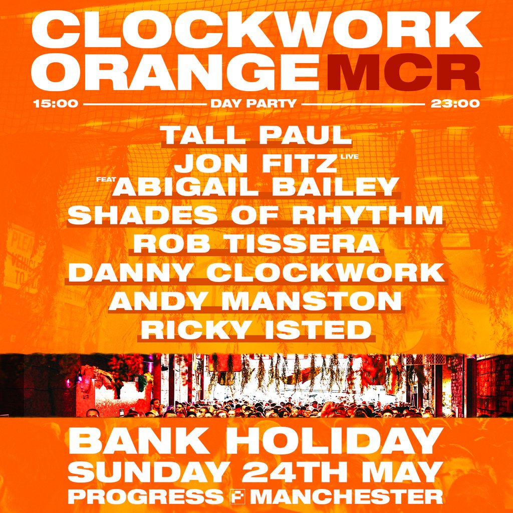 Clockwork Orange Manchester - Bank Holiday Sunday
