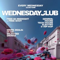 Wednesday Club: House, Tech House, Electro & Hip Hop
