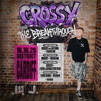 Crossy Presents: The Breakthrough | Cardiff at District Cardiff