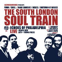The South London Soul Train w/Echoes Of Philadelphia Live + More The South London Soul Train w/Echoes Of Philadelphia Live + More