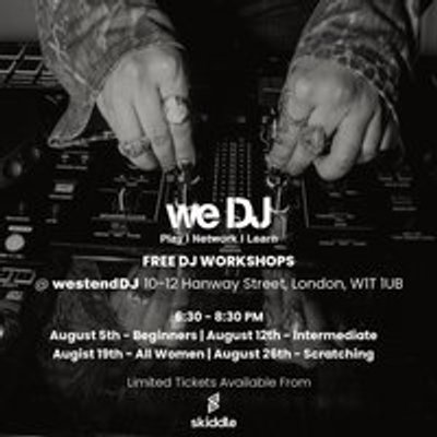we DJ FREE DJ WORKSHOPS IN AUGUST - Intermediate