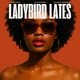 Ladybird Lates - Afrobeats, Bashment, R&amp;B, Garage &amp; more