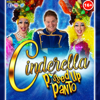 Cinderella Pi**ed up Panto (16+) at Princess Royal Theatre