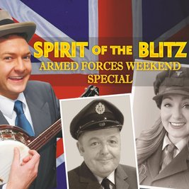 Spirit Of The Blitz - Armed Forces Weekend Special