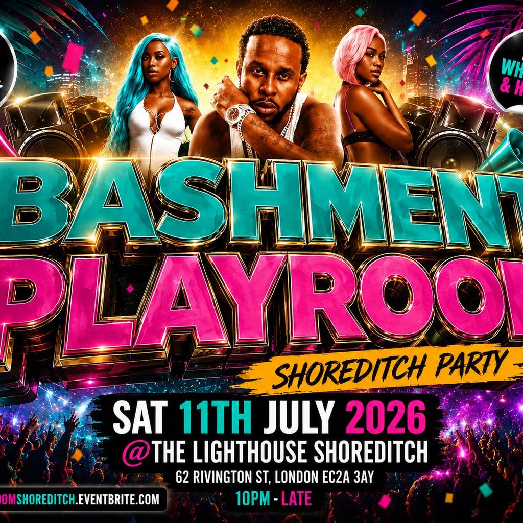 Bashment Playroom - Shoreditch Party