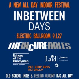 Inbetween Days: A New All Day Indie Indoor Festival, 3pm-1pm