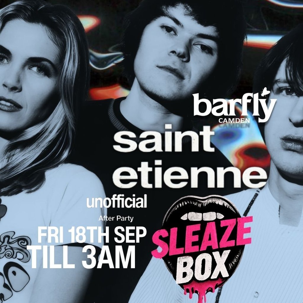 SleazeBox: SAINT ETIENNE unofficial After Party