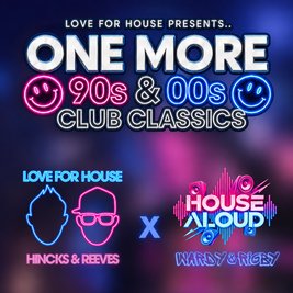 Love For House & House Aloud Present... One More 2026