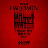 HALLOWEEN: Girls Don't Sync at electric studios