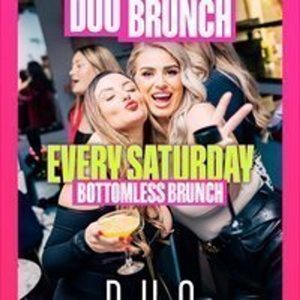 DUO Rnb Bottomless party Sat 22nd August