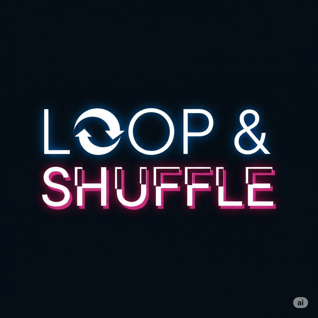 Loop & shuffle