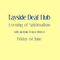 Evening of Mediumship with Denise Hutton at Tayside Deaf Hub